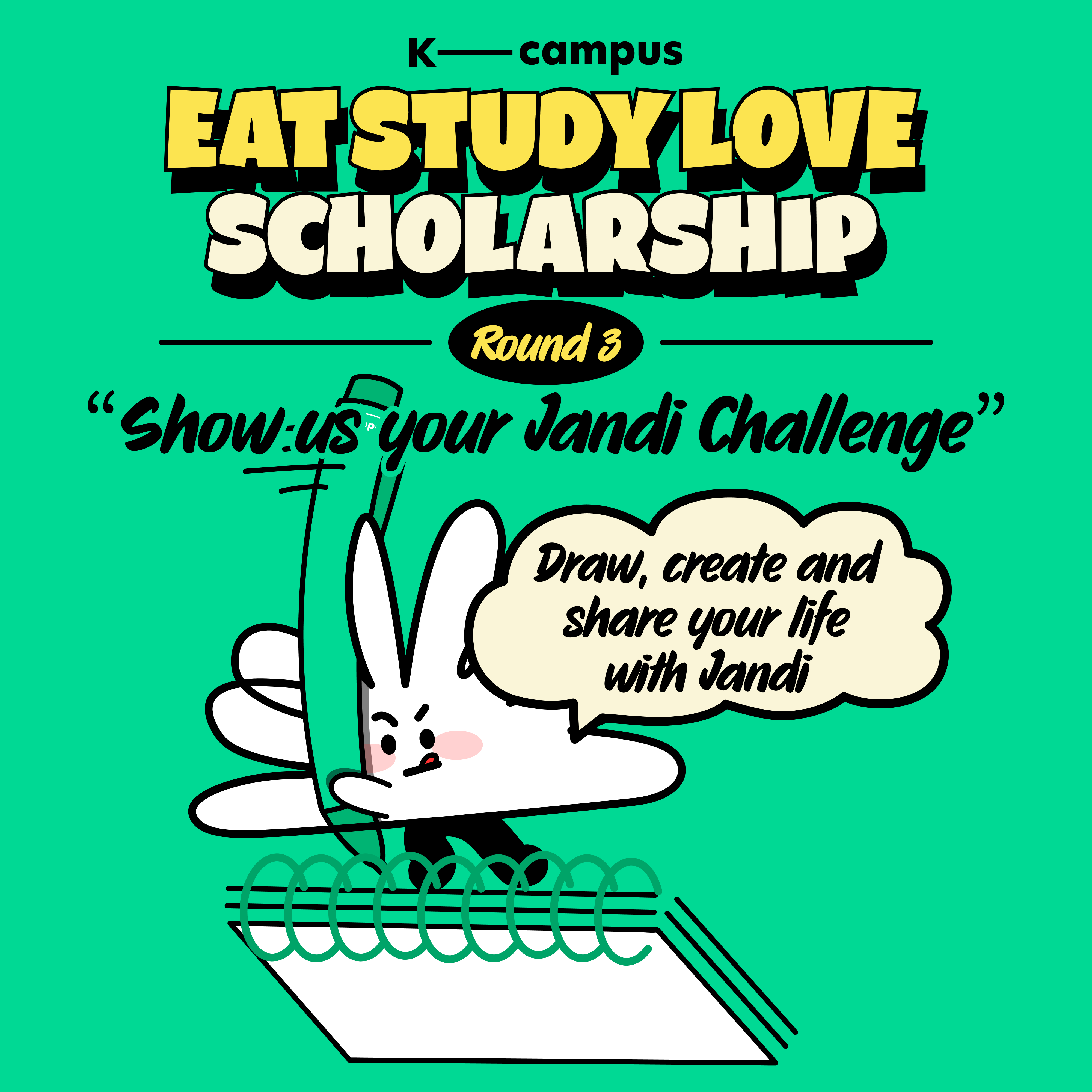 K-campus EAT STUDY LOVE SCHOLARSHIP Round 3: Show us your Jandi Challenge(Draw, create and share your life with Jandi)