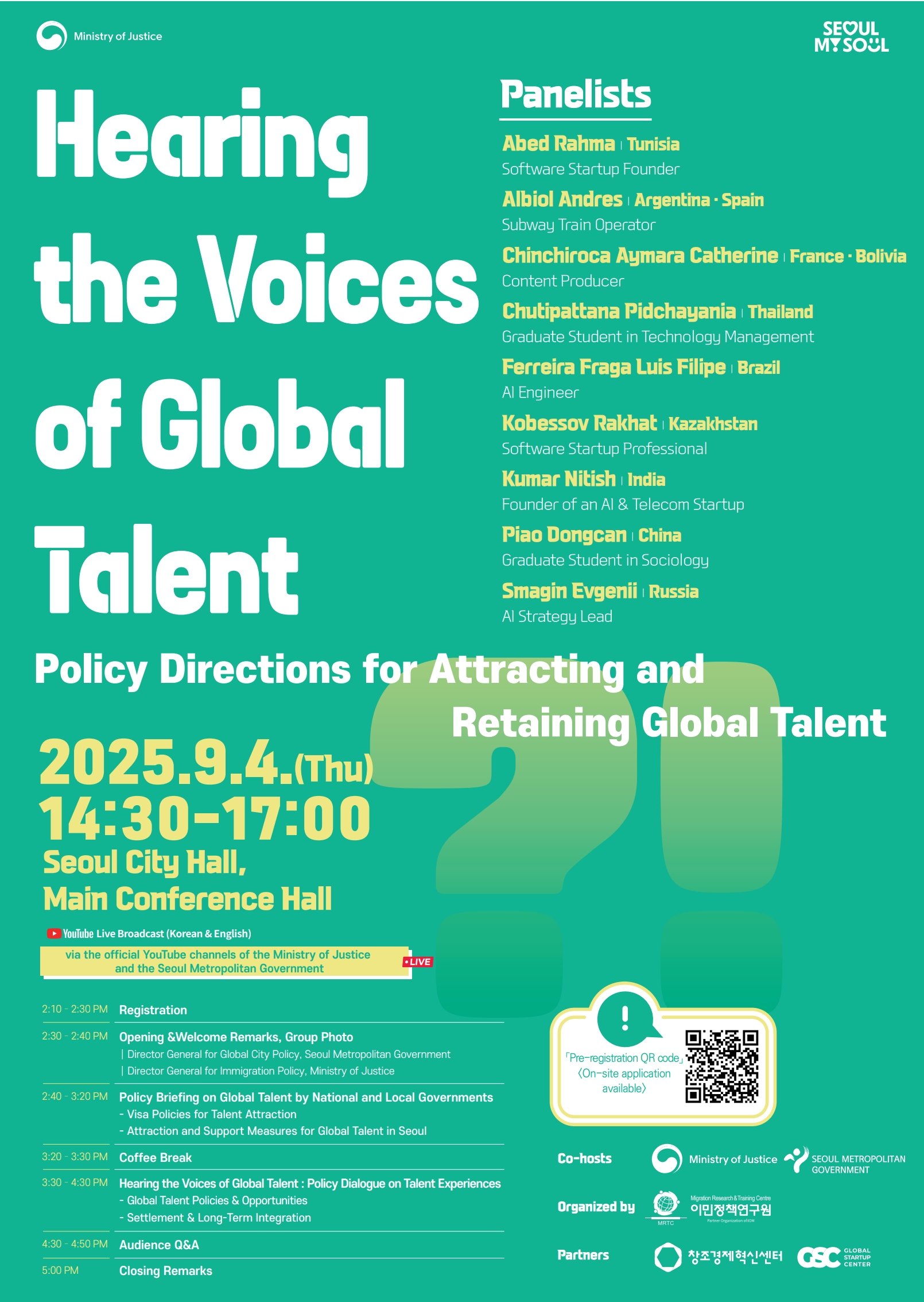 Hearing the Voices of Global Talent: Policy Directions for Attracting & Retaining Global Talent. 9.4.(Thu) 14:30~17:00 Seoul City Hall, Main Conference Hall / RSVP available by scanning QR code in poster